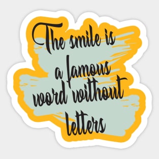 The smile is a famous word without letters Sticker